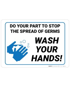 Do Your Part to Stop the Spread of Germs - Wash Your Hands! Wall Graphics
